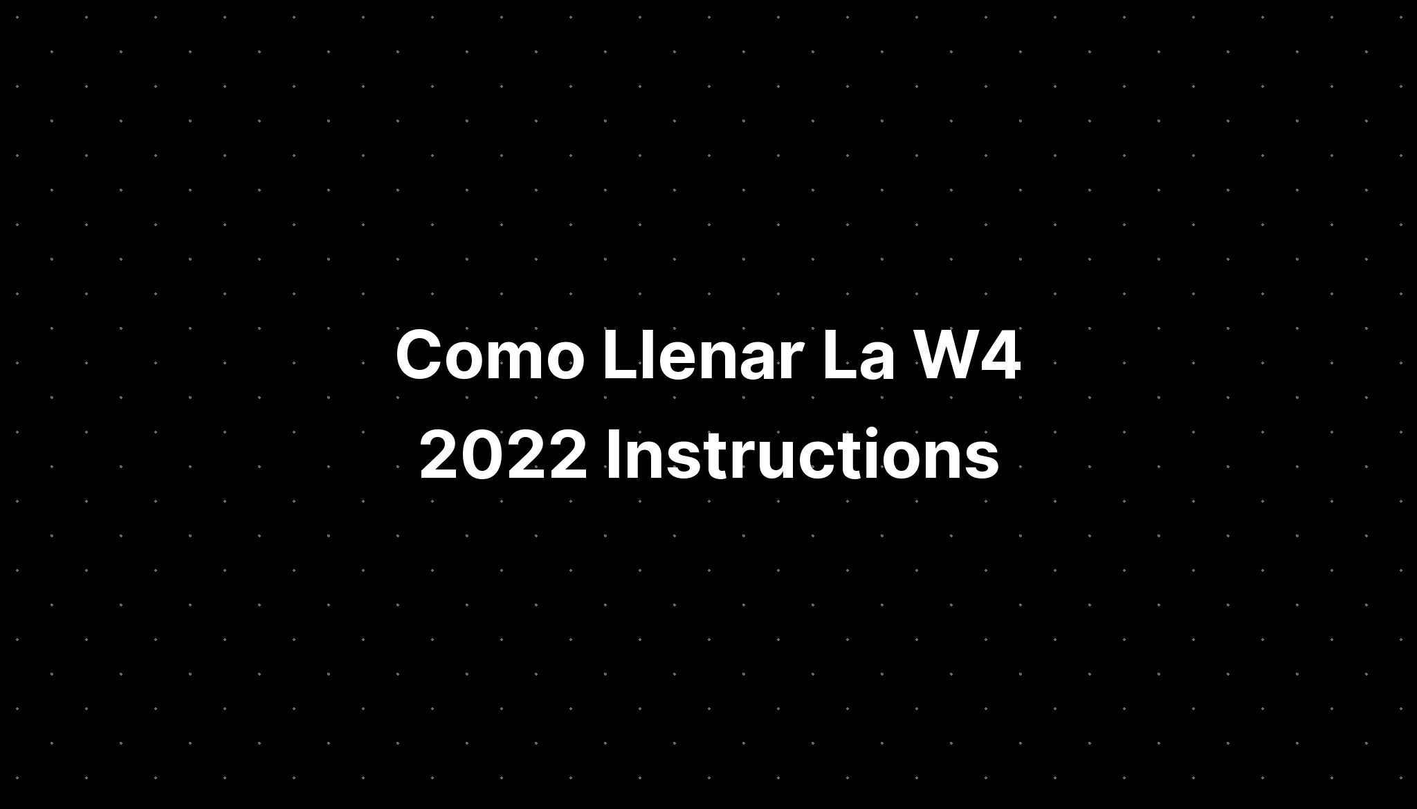 Como Llenar La Forma W4 9749